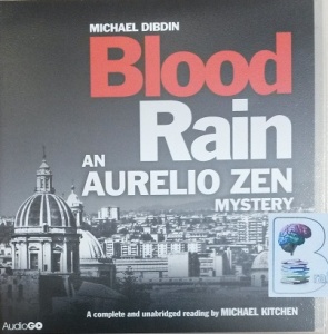 Blood Rain written by Michael Dibdin performed by Michael Kitchen on CD (Unabridged)